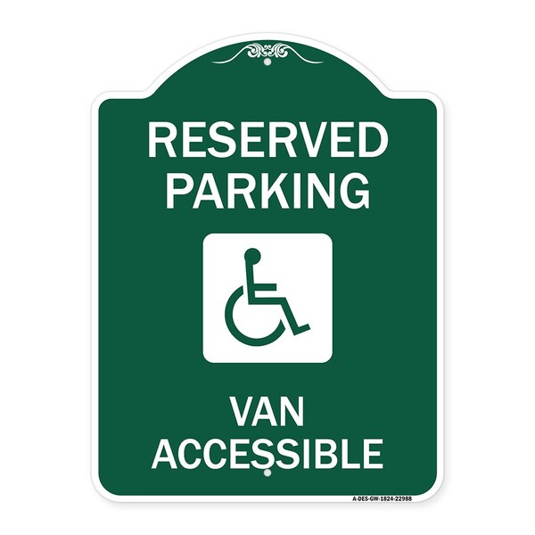 Signmission Reserved Parking Van Accessible, Green & White Aluminum Architectural Sign, 18" x 24", GW-1824-22988 A-DES-GW-1824-22988 - main